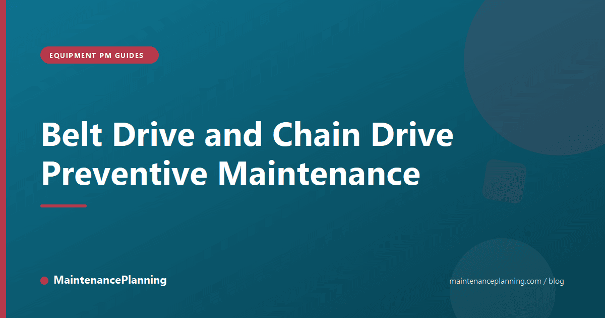 Belt Drive and Chain Drive Preventive Maintenance