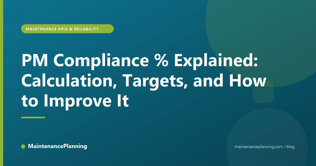 PM Compliance % Explained: Calculation, Targets, and How to Improve It