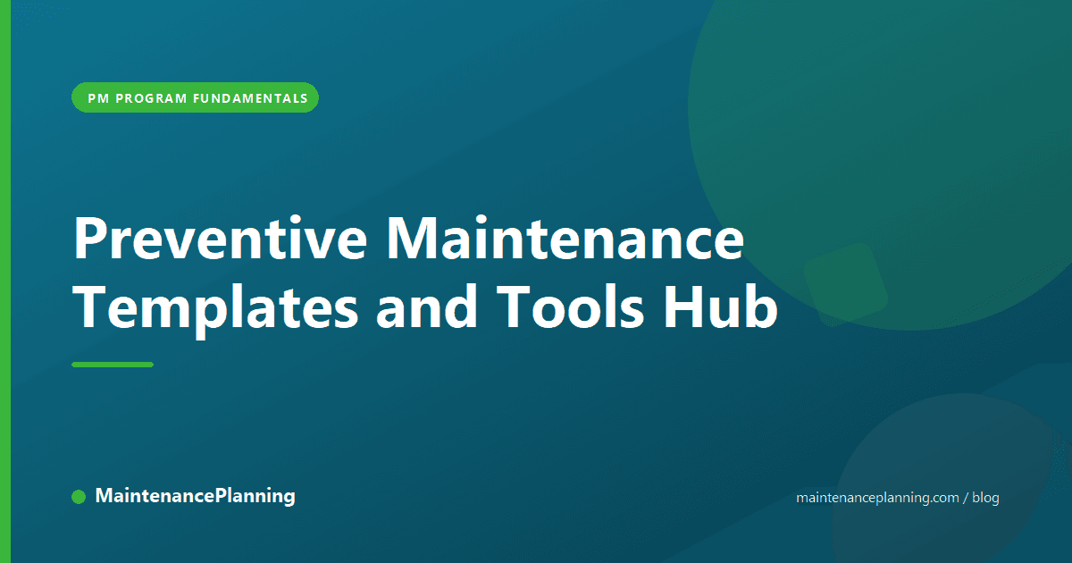 Preventive Maintenance Templates and Tools Hub