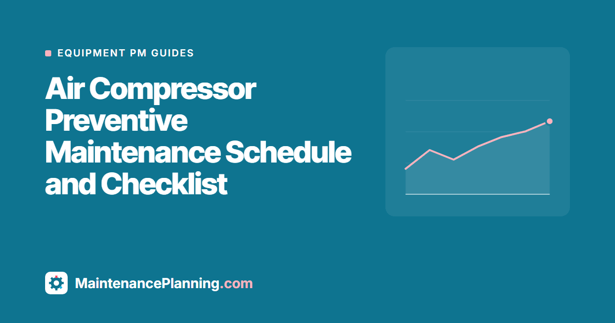 Air Compressor Preventive Maintenance Schedule and Checklist