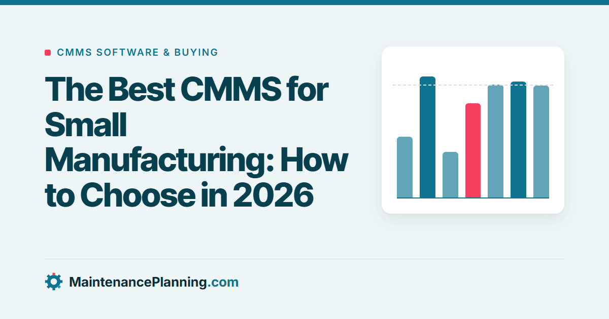 The Best CMMS for Small Manufacturing: How to Choose in 2026