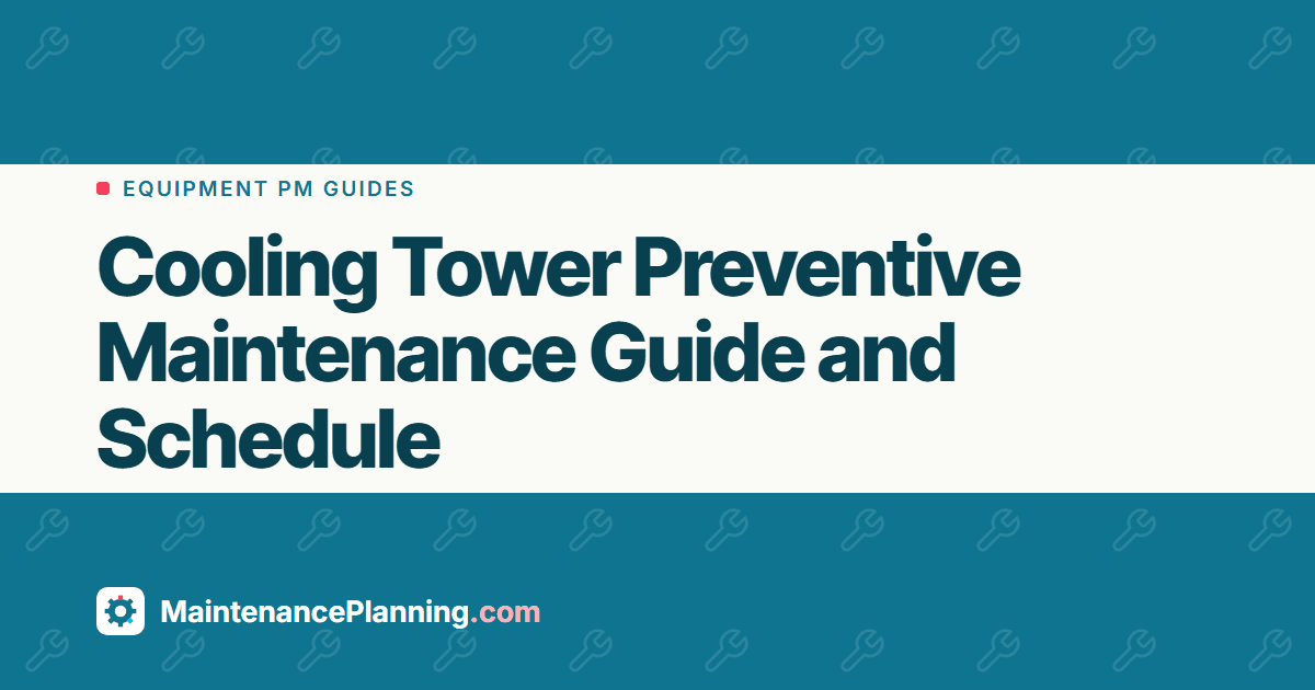 Cooling Tower Preventive Maintenance Guide and Schedule