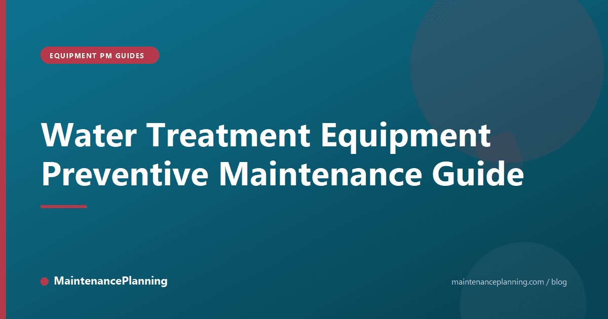 Water Treatment Equipment Preventive Maintenance Guide